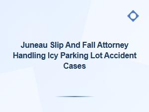 Juneau Slip and Fall Attorney for Icy Parking Lot Accidents